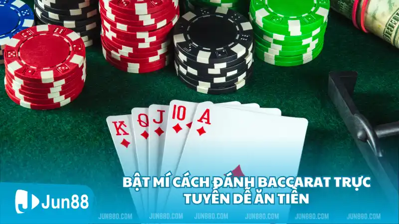 Bật mí cách chơi Baccarat đỉnh cao muốn thua cũng khó