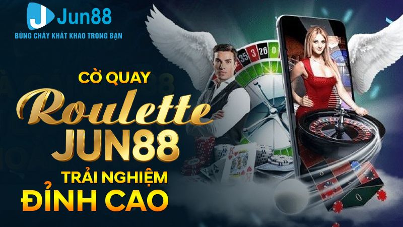 Cá cược roulette Jun88